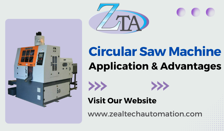 Circular Saw Machine Application & Advantages